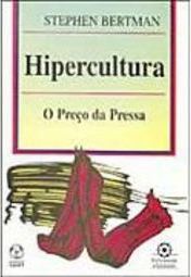 Hipercultura: o Preço da Pressa - Importado
