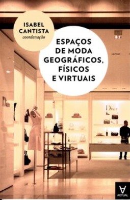 Espaços de moda geográficos, físicos e virtuais
