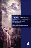 A questão religiosa: liberalismo e catolicismo na política brasileira do século XIX