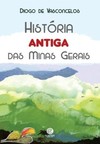 História antiga das Minas Gerais