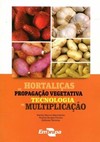 Hortaliças de propagação vegetativa: tecnologia de multiplicação