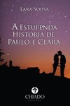 A estupenda história de Paulo e Clara