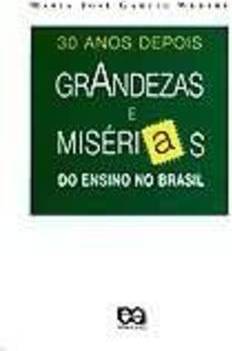 GRANDEZAS E MISERIAS DO ENSINO NO BRASIL