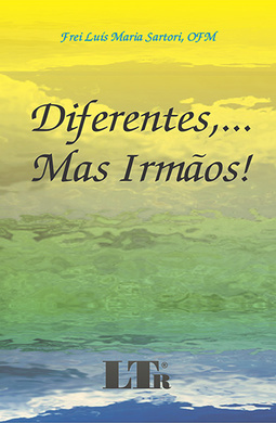Diferentes... mas irmãos!