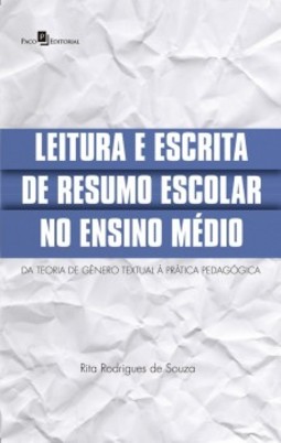 Leitura e escrita de resumo escolar no ensino médio: Da teoria de gênero textual à prática pedagógica