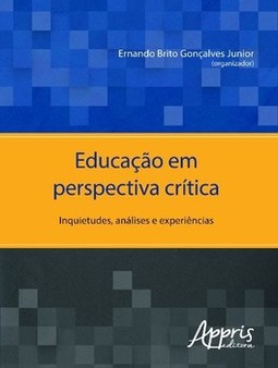 Educação em perspectiva crítica: inquietudes, análises e experiências