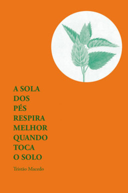 A sola dos pés respira melhor quando toca o solo