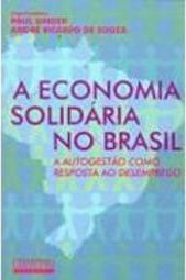 Economia Solidária no Brasill: Autogestão como Resposta ao Desempregro