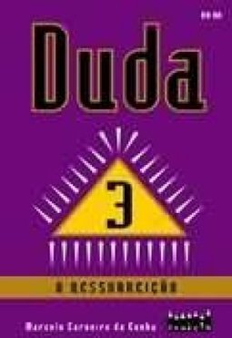 Duda 3: a Ressurreição