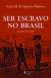 Ser escravo no Brasil: séculos XVI-XIX