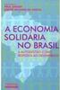 Economia Solidária no Brasill: Autogestão como Resposta ao Desempregro
