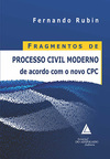Fragmentos de processo civil moderno: De acordo com o novo CPC