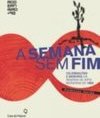 Modernismo +90 - A Semana Sem Fim - Frederico Coelho
