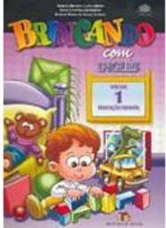 Brincando com Inglês: Educação Infantil: Volume 1