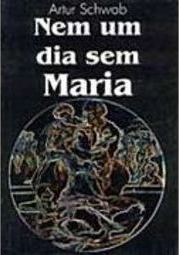 Nem um Dia sem Maria