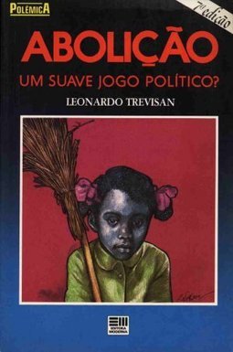 ABOLIÇAO - UM SUAVE JOGO POLITICO?
