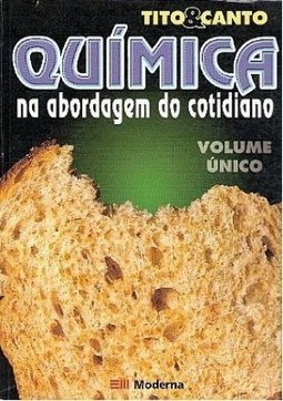 Química na Abordagem do Cotidiano: Volume Único - Ensino Médio