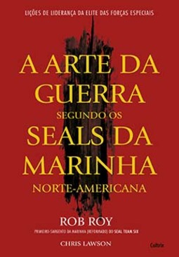 A arte da guerra segundo os SEALs da marinha norte-americana