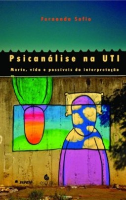 Psicanálise na UTI: morte, vida e possíveis da interpretação