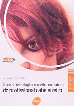 Uso da Tecnologia Cosmética no Trabalho Profissional Cabeleireiro