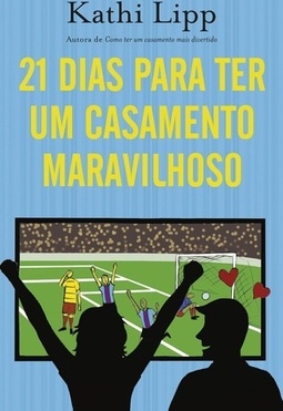 21 DIAS PARA UM CASAMENTO MARAVILHOSO