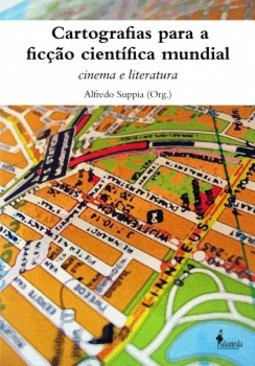 Cartografias para a ficção científica mundial: cinema e literatura