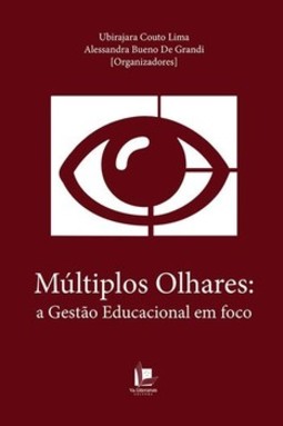 Múltiplos olhares: a gestão educacional em foco