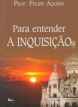 Para Entender a Inquisição