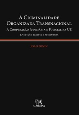 A criminalidade organizada transnacional : a cooperação judiciária e policial na UE