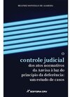 O controle judicial dos atos normativos da Anvisa à luz do princípio da deferência: um estudo de casos
