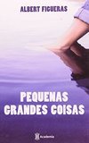 PEQUENAS GRANDES COISAS