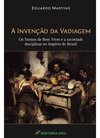 A invenção da vadiagem: os termos de bem viver e a sociedade disciplinar no império do Brasil