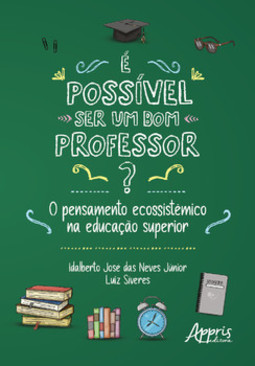 É possível ser um bom professor?: o pensamento ecossistêmico na educação superior