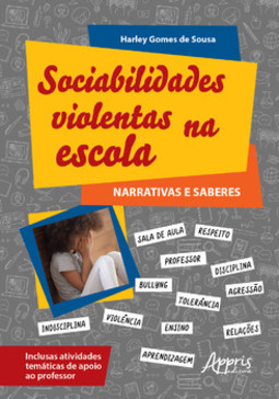 Sociabilidades violentas na escola: narrativas e saberes