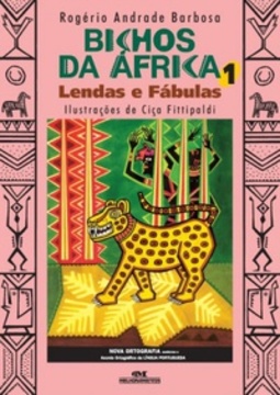Bichos da África 1 (Lendas e Fábulas Africanas)