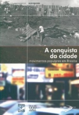 A conquista da cidade: movimentos populares em Brasília