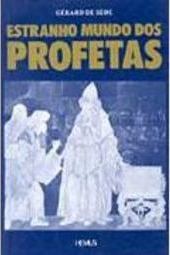 O Estranho Mundo dos Profetas