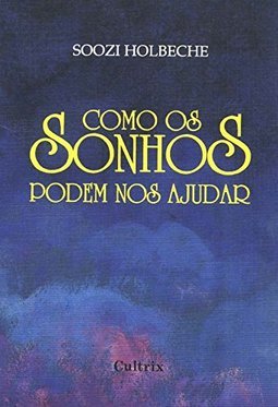 Como os Sonhos Podem nos Ajudar