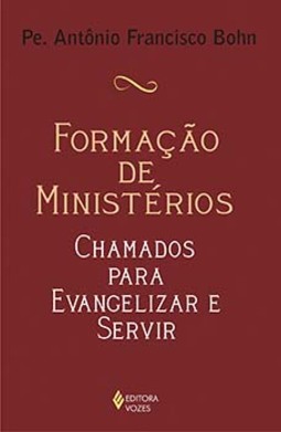 Formação de ministérios: chamados para evangelizar e servir