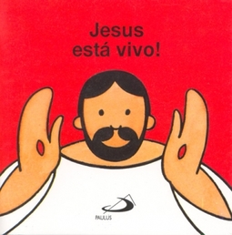 Jesus está vivo!