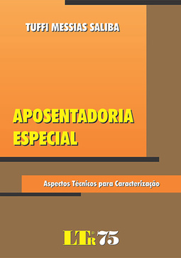 Aposentadoria especial: Aspectos técnicos para caracterização