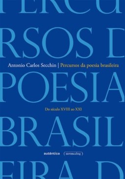 Percursos da poesia brasileira: do século XVIII ao XXI
