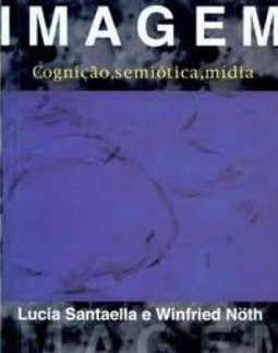 Imagem: Cognição, Semiótica, Mídia