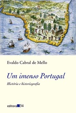 Um imenso Portugal: história e historiografia