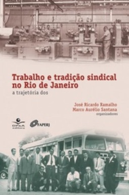 Trabalho e Tradicao Sindical no Rio de Janeiro