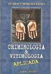 Criminologia & Vitimologia: Aplicada