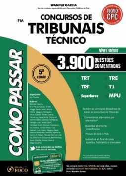 Como passar em concursos de tribunais: Técnico nível médio - 3.900 questões comentadas