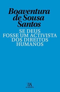 Se Deus fosse um activista dos direitos humanos
