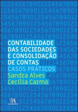 Contabilidade das sociedades e consolidação de contas: casos práticos