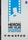 Coleção heróis nas telas: grandes filmes de 1950 a 2000